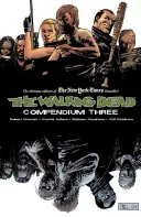 Das Walking Dead Kompendium, Band 3 - The Walking Dead Compendium, Volume 3