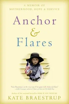 Anker und Fackeln: Eine Erinnerung an Mutterschaft, Hoffnung und Dienst - Anchor and Flares: A Memoir of Motherhood, Hope, and Service