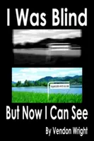 Ich war blind, aber jetzt kann ich sehen - I Was Blind But Now I Can See