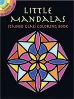 Kleines Mandalas-Malbuch für Glasmalerei - Little Mandalas Stained Glass Coloring Book