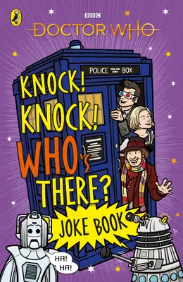 Klopf, klopf, wer ist da? das Doctor Who-Witzbuch - Knock, Knock Who's There? the Doctor Who Joke Book