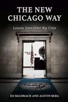 Der neue Chicagoer Weg: Lehren aus anderen Großstädten - The New Chicago Way: Lessons from Other Big Cities