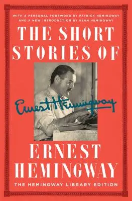 Die Kurzgeschichten von Ernest Hemingway: Die Hemingway-Bibliothek Sammlerausgabe - The Short Stories of Ernest Hemingway: The Hemingway Library Collector's Edition