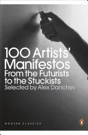 100 Künstlermanifeste - von den Futuristen bis zu den Stuckisten - 100 Artists' Manifestos - From the Futurists to the Stuckists