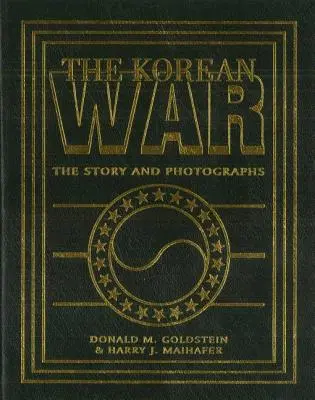 Der Koreakrieg: Geschichte und Fotografien - The Korean War: The Story and Photographs