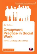 Praxis der Gruppenarbeit in der Sozialen Arbeit - Groupwork Practice in Social Work