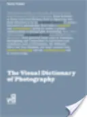 Das visuelle Wörterbuch der Fotografie - The Visual Dictionary of Photography