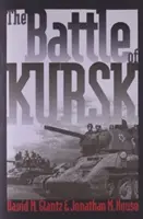 Die Schlacht von Kursk - The Battle of Kursk