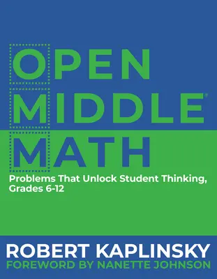 Open Middle Math: Probleme, die das Denken der Schüler freisetzen, 6-12 - Open Middle Math: Problems That Unlock Student Thinking, 6-12