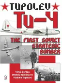 Tupolev Tu-4: Der erste sowjetische strategische Bomber - Tupolev Tu-4: The First Soviet Strategic Bomber