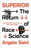 Superior - Die Rückkehr der Ethnie als Wissenschaft - Superior - The Return of Race Science