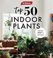 Yates Top 50 Zimmerpflanzen und wie man sie nicht umbringt! - Yates Top 50 Indoor Plants And How Not To Kill Them!