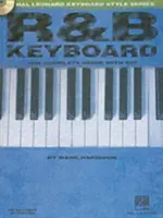 R&B Keyboard - Der komplette Leitfaden mit Audio: Hal Leonard Keyboard Style Reihe - R&B Keyboard - The Complete Guide with Audio!: Hal Leonard Keyboard Style Series