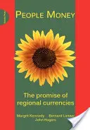 People Money - Das Versprechen der Regionalwährungen - People Money - The Promise of Regional Currencies