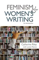 Feminismus und das Schreiben von Frauen: Eine Einführung - Feminism and Women's Writing: An Introduction