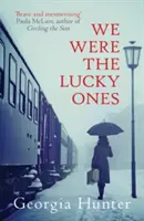 Wir waren die Glückspilze (Hunter Georgia (Autor)) - We Were the Lucky Ones (Hunter Georgia (Author))