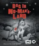 Hund im Niemandsland (Kelleher Damian (Rezensent / Berater / Autor)) - Dog in No-Man's-Land (Kelleher Damian (Reviewer / consultant / author))