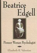 Beatrice Edgell - Pionierin der Psychologie - Beatrice Edgell - Pioneer Woman Psychologist