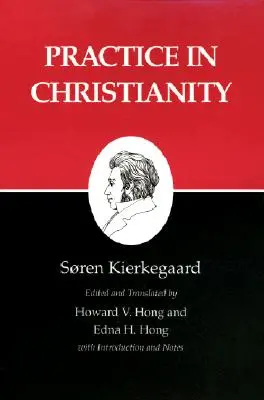 Kierkegaards Schriften, XX, Band 20: Praxis im Christentum - Kierkegaard's Writings, XX, Volume 20: Practice in Christianity