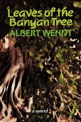 Wendt: Die Blätter des Banyanbaums - Wendt: Leaves of the Banyan Tree