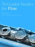 76 abgestufte Studien für Flöte, Buch Zwei - 76 Graded Studies for Flute, Book Two