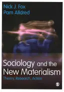 Soziologie und der neue Materialismus: Theorie, Forschung, Aktion - Sociology and the New Materialism: Theory, Research, Action