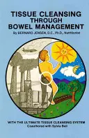 Reinigung des Gewebes durch Darmmanagement - Tissue Cleansing Through Bowel Management