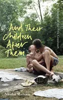 And Their Children After Them - „Ein spannender Roman“ New York Times - And Their Children After Them - 'A page-turner of a novel' New York Times