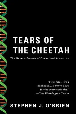 Die Tränen des Geparden: Und andere Geschichten von der genetischen Grenze - Tears of the Cheetah: And Other Tales from the Genetic Frontier