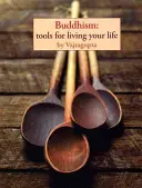 Buddhismus: Werkzeuge für Ihr Leben - Buddhism: Tools for Living Your Life