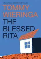 Blessed Rita - der neue Roman des niederländischen Bestsellerautors, der auf der Longlist des Booker International steht - Blessed Rita - the new novel from the bestselling Booker International longlisted Dutch author