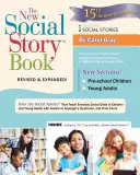 Das neue Buch der sozialen Geschichten: Über 150 soziale Geschichten, die Kindern und Erwachsenen mit Autismus und Gleichaltrigen alltägliche soziale Fertigkeiten beibringen - The New Social Story Book: Over 150 Social Stories That Teach Everyday Social Skills to Children and Adults with Autism and Their Peers