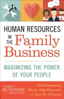 Humanressourcen im Familienunternehmen: Maximieren Sie die Leistung Ihrer Mitarbeiter - Human Resources in the Family Business: Maximizing the Power of Your People