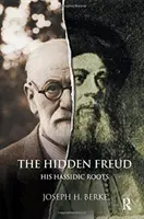 Verborgener Freud - Seine chassidischen Wurzeln - Hidden Freud - His Hassidic Roots