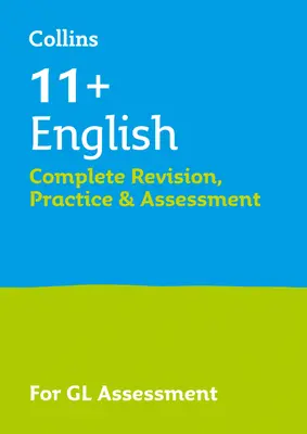 11+ English Complete Revision, Practice & Assessment for GL - For the 2021 Gl Assessment Tests