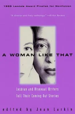 Eine Frau wie diese: Lesbische und bisexuelle Autorinnen erzählen ihre Coming-Out-Geschichten - A Woman Like That: Lesbian and Bisexual Writers Tell Their Coming Out Stories