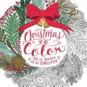 Weihnachten zum Ausmalen: Malbuch für Erwachsene und Kinder zum gemeinsamen Ausmalen - Christmas to Color: Coloring Book for Adults and Kids to Share