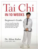 Tai Chi in 10 Wochen: Ein Leitfaden für Anfänger - Tai Chi in 10 Weeks: A Beginner's Guide