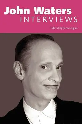 John Waters: Interviews