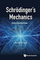 Schrödingers Mechanik: Auslegung - Schrodinger's Mechanics: Interpretation