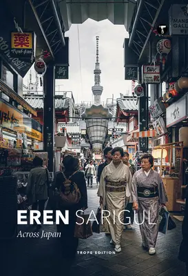 Eren Sarigul: Jenseits von Japan - Eren Sarigul: Across Japan