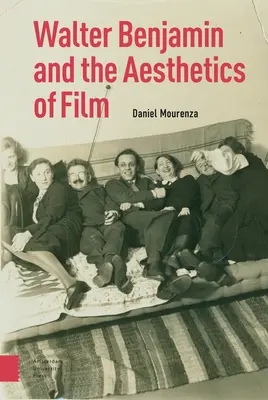 Walter Benjamin und die Ästhetik des Films - Walter Benjamin and the Aesthetics of Film