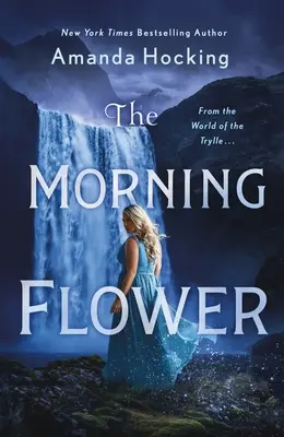 Die Morgenblume: Die Ursprünge der Omte (aus der Welt der Trylle) - The Morning Flower: The Omte Origins (from the World of the Trylle)