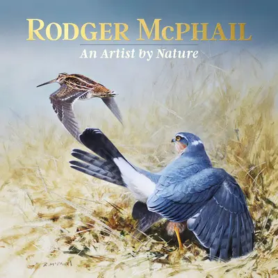 Rodger McPhail - Ein Künstler von Natur aus - Rodger McPhail - An Artist by Nature