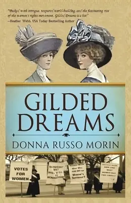 Vergoldete Träume: Die Reise zum Suffragettenrecht - Gilded Dreams: The Journey to Suffrage