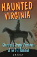 Gespenstisches Virginia: Gespenster und Spb - Haunted Virginia: Ghosts and Spb