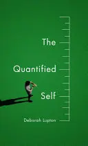 Das quantifizierte Selbst - The Quantified Self