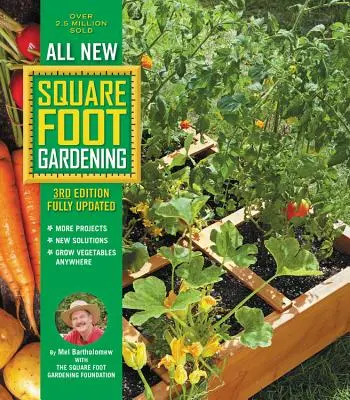 Das neue Square Foot Gardening, 3. Auflage, vollständig aktualisiert: Mehr Projekte - Neue Lösungen - Gemüse anbauen, egal wo - All New Square Foot Gardening, 3rd Edition, Fully Updated: More Projects - New Solutions - Grow Vegetables Anywhere