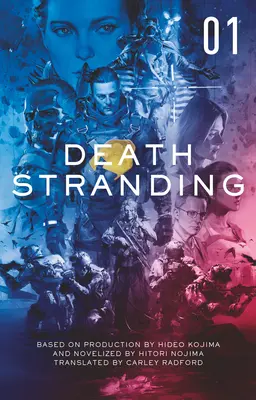 Death Stranding - Todesstrandung: Die offizielle Verfilmung - Band 1 - Death Stranding - Death Stranding: The Official Novelization - Volume 1