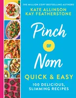 Pinch of Nom Quick & Easy - 100 leckere, schlankmachende Rezepte - Pinch of Nom Quick & Easy - 100 Delicious, Slimming Recipes